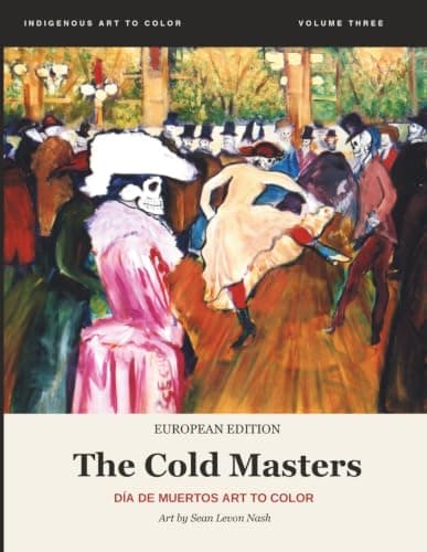 The Cold Masters: Día de Muertos Art to Color — book cover